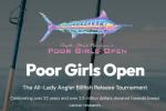Poster advertising the Poor Girls Open fishing tournament, with a marlin illustration and event details visible in the background.