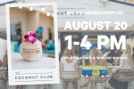 Event poster for Coconut Club announcing August 20, 1–4 PM, with a person holding a drink in a tropical setting.